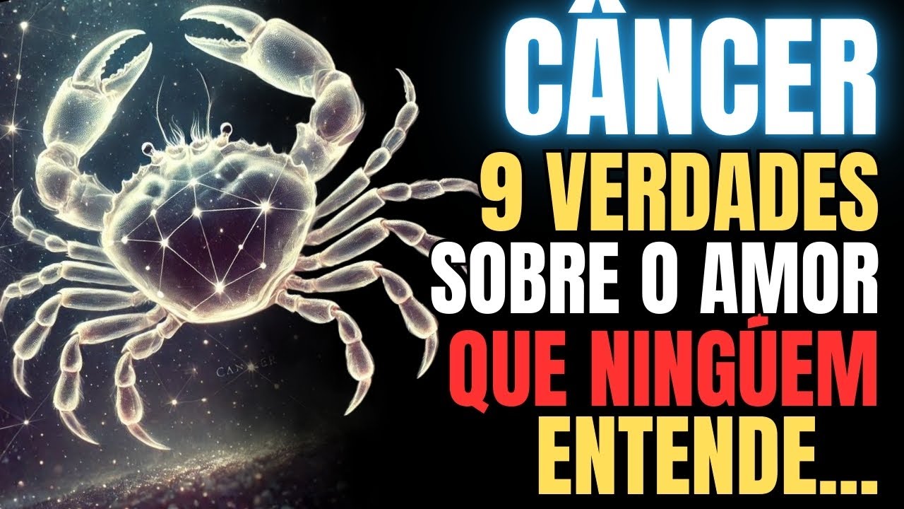 Câncer ♋: 9 Verdades Sobre o Amor de Câncer que Quase Ninguém Entende