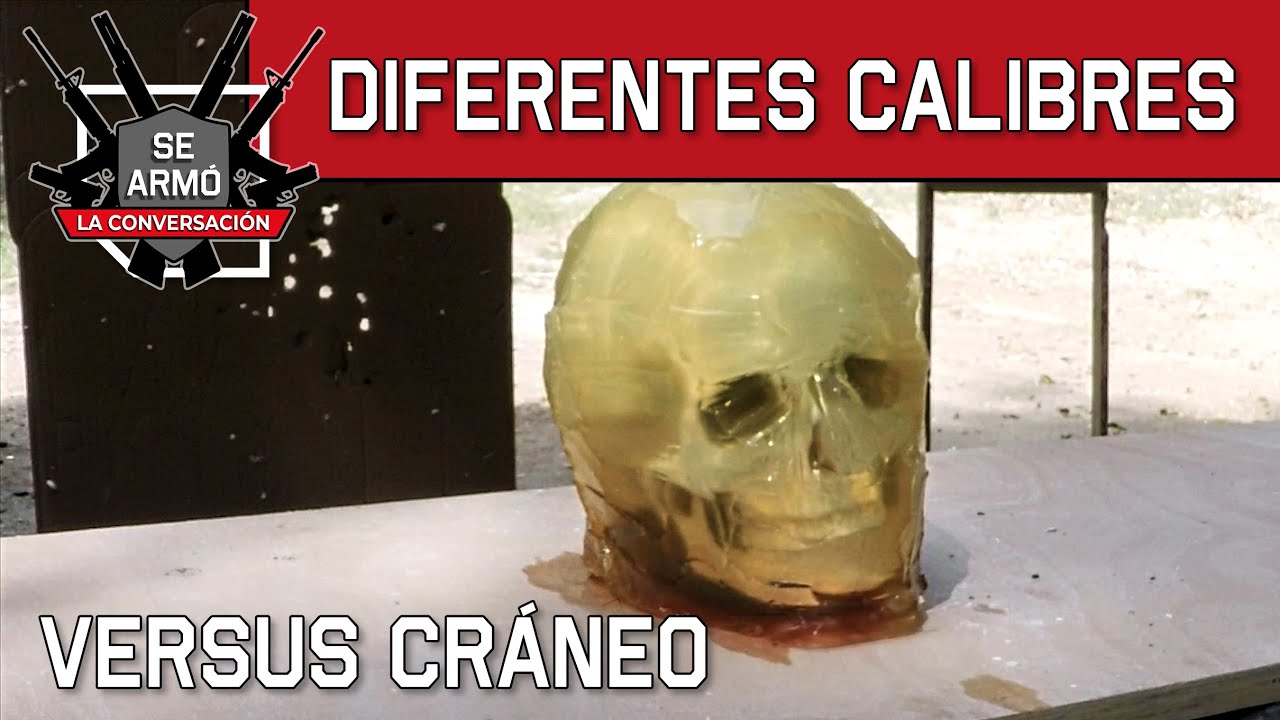 Diferentes Calibres versus Cráneo