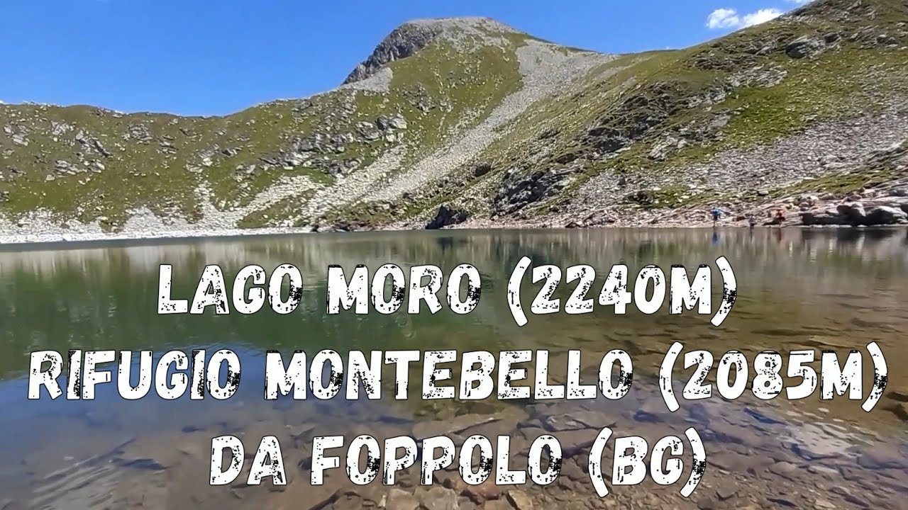 (L05) Lago Moro (2240m) e (R57) Rifugio Montebello - Terrazza Salomon (2085m) da Foppolo (BG)