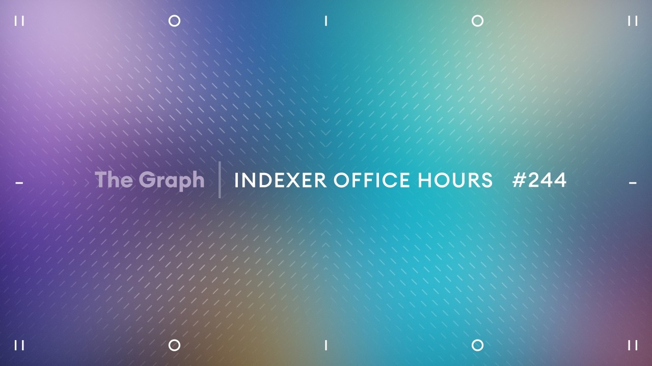 #IndexerOfficeHours 244