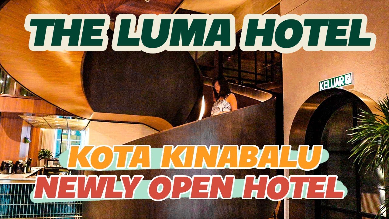 Discover Kota Kinabalu's Newest Hotel, The Luma Hotel | 10 mins away from Kota Kinabalu Airport