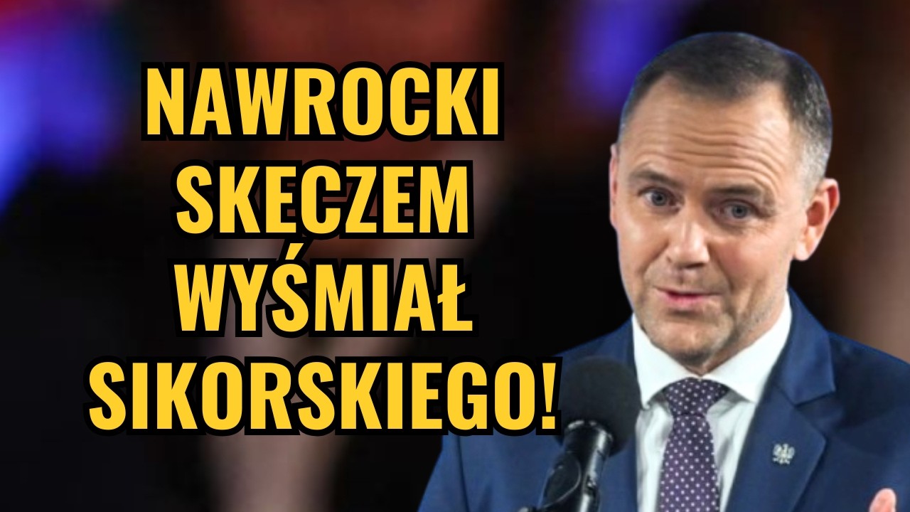 WIELKA HAŃBA TUSKA! NAWROCKI SKECZEM WYŚMIAŁ SIKORSKIEGO!