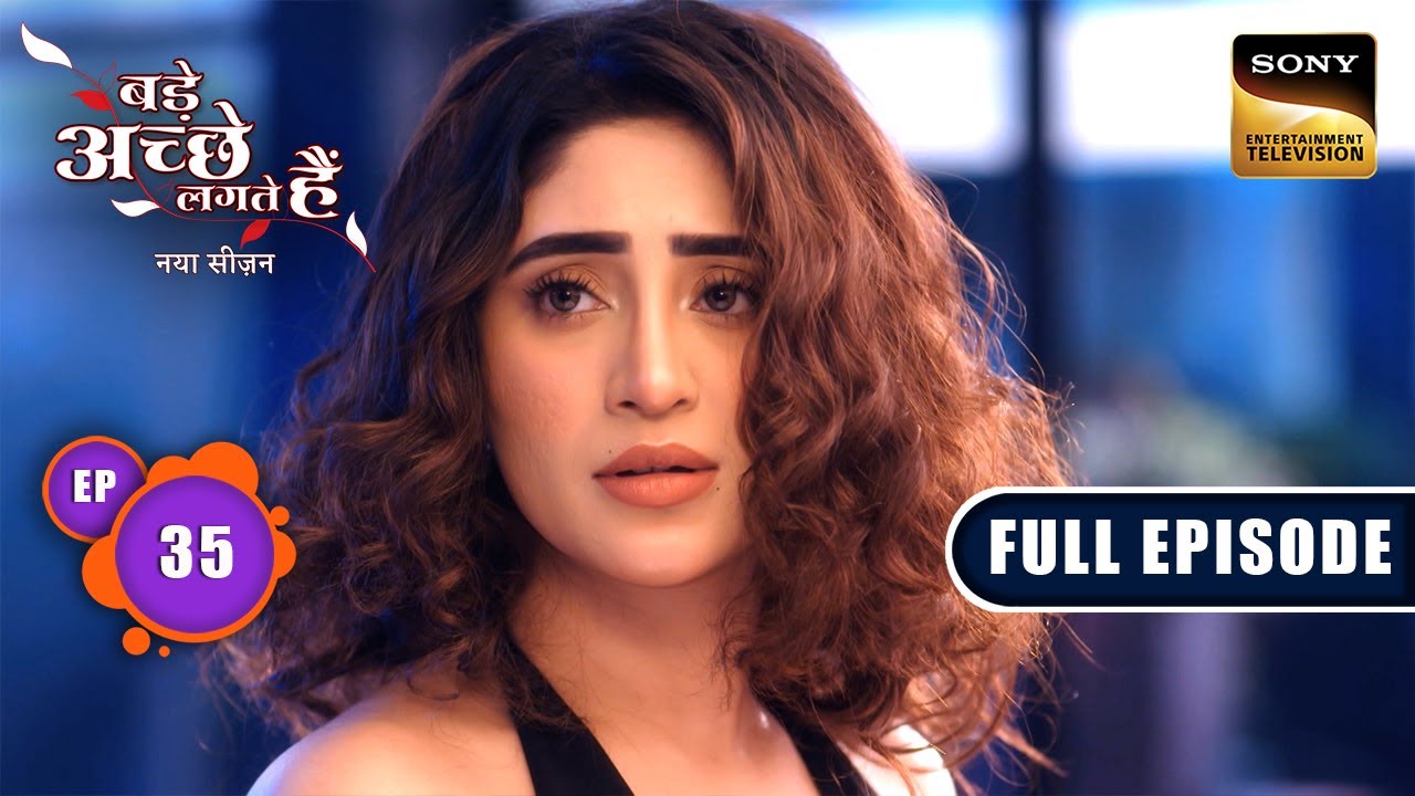 Bhagyashree क्यों बनी है Model? | Bade Achhe Lagte Hai | New Season | Full Ep 35 | 1 Aug 2025