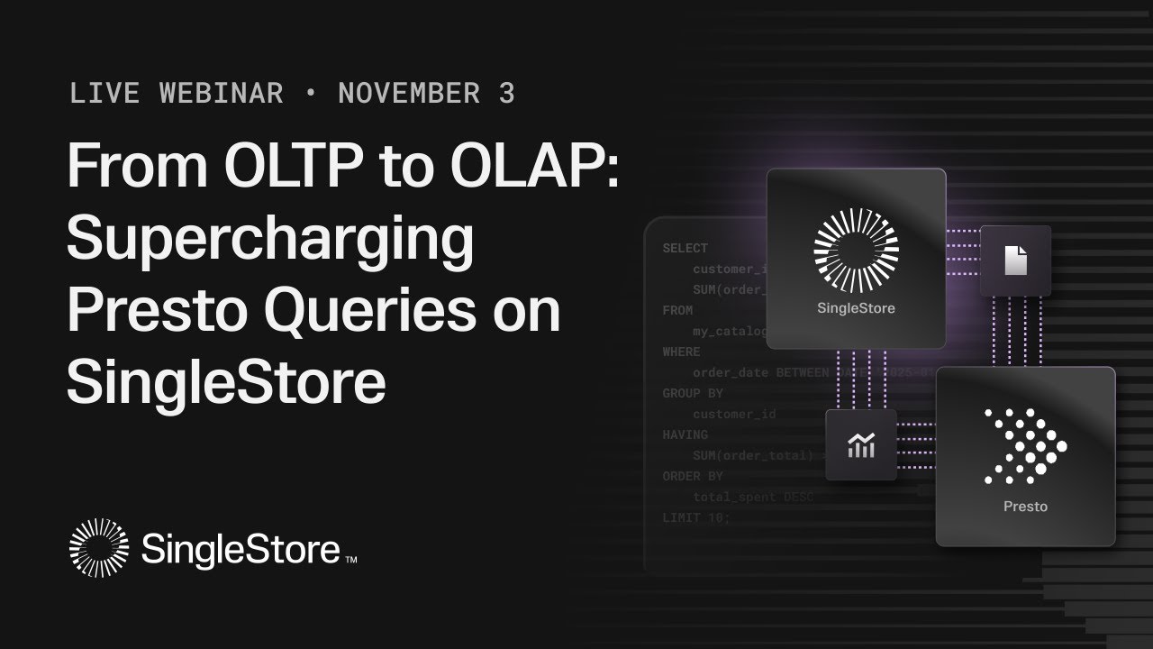 From OLTP to OLAP: Supercharging Presto Queries on SingleStore