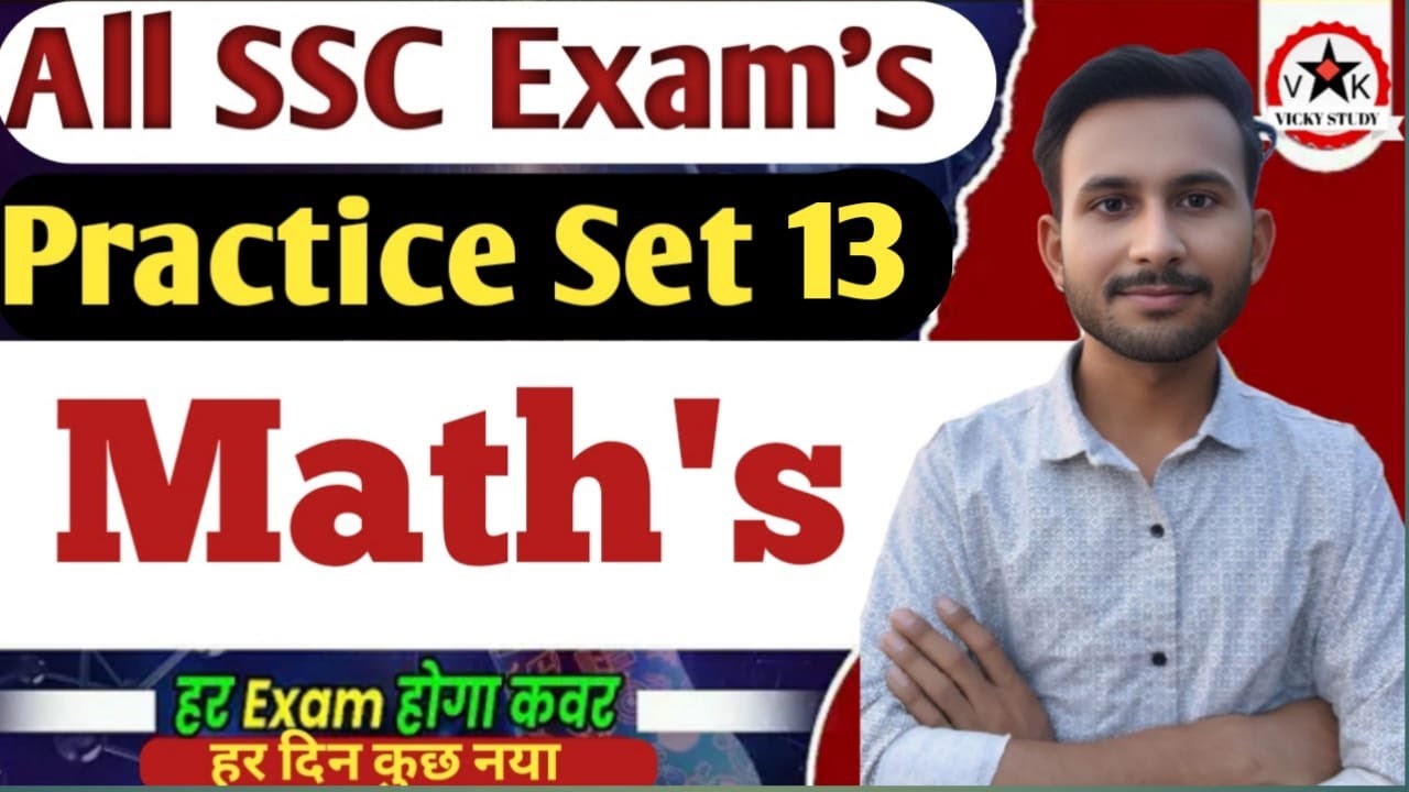 All SSC Exams Math's Practice Set 13 || SSC GD Math's || Vicky Study - By Vikas Kushwaha