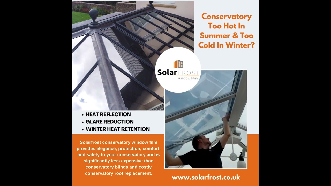 Conservatory Roof Heat & Glare Reduction Window Film