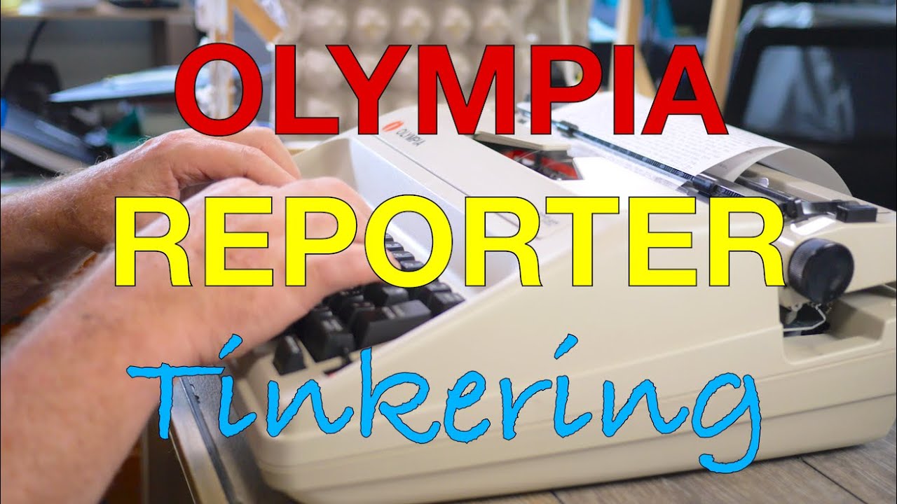 Olympia Reporter Typewriter Tinkering