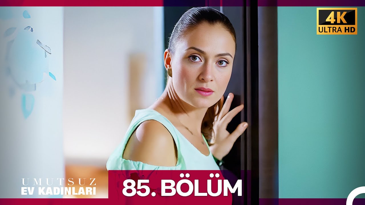 Umutsuz Ev Kadınları 85. Bölüm (4K)