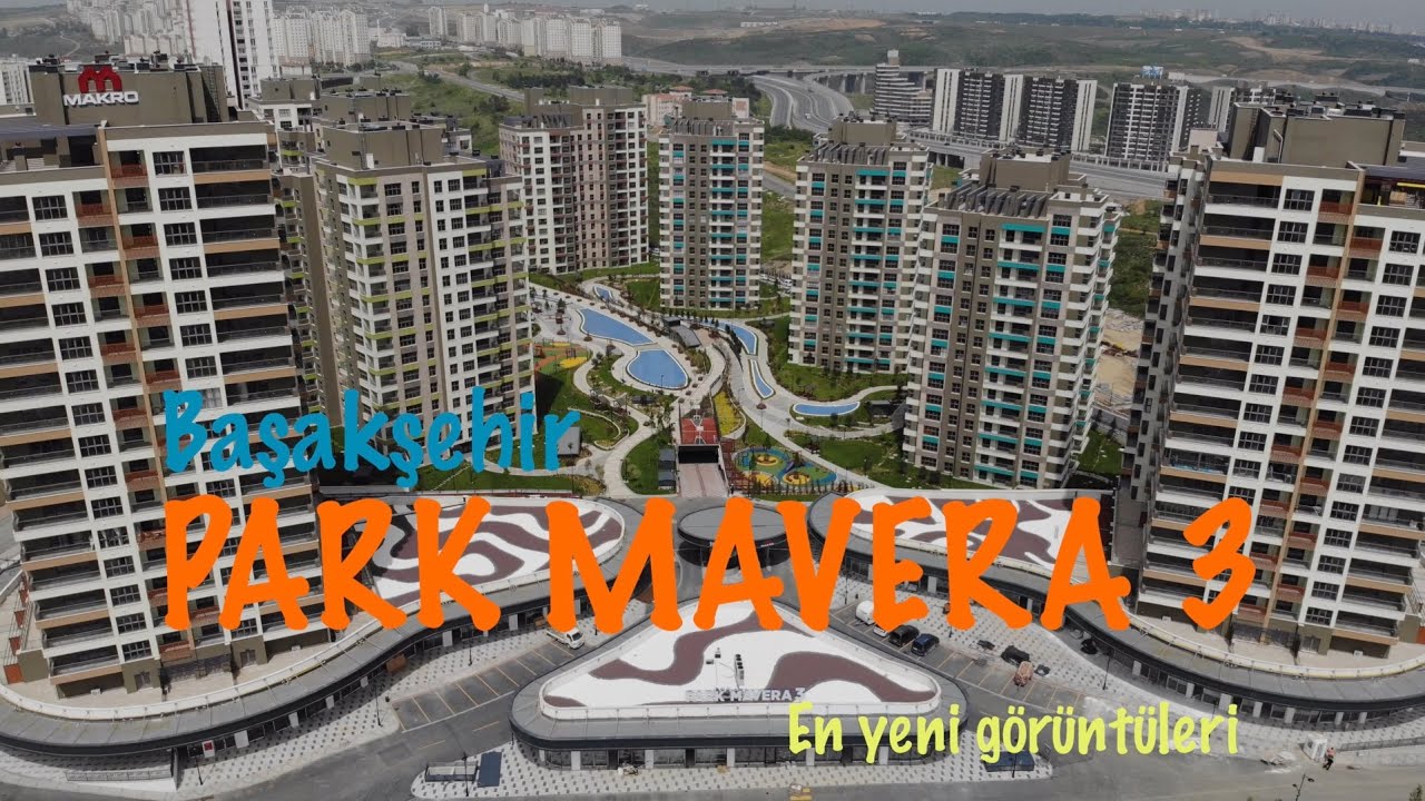 Park Mavera 3 Havadan Tanıtımı ve Örnek Daire