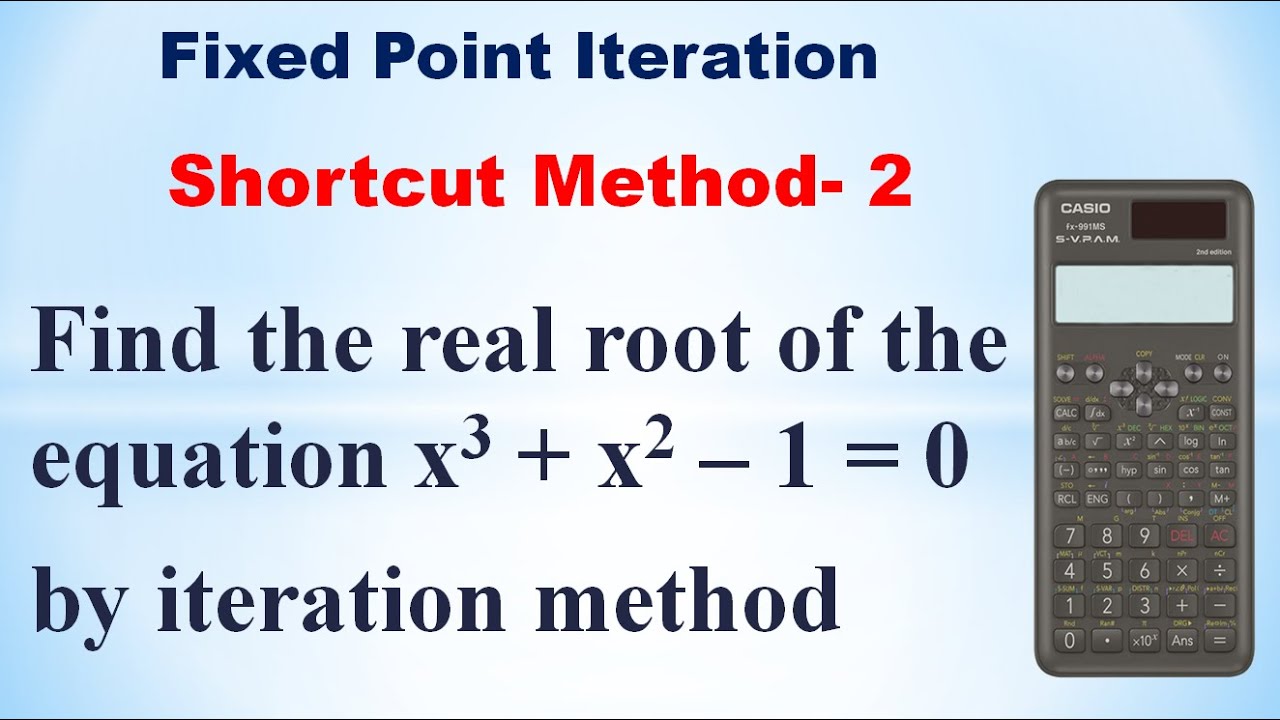 Fixed point iteration | Using Calculator | Find the real root of the equation x^3 + x^2&ndash;1=0 | Tamil