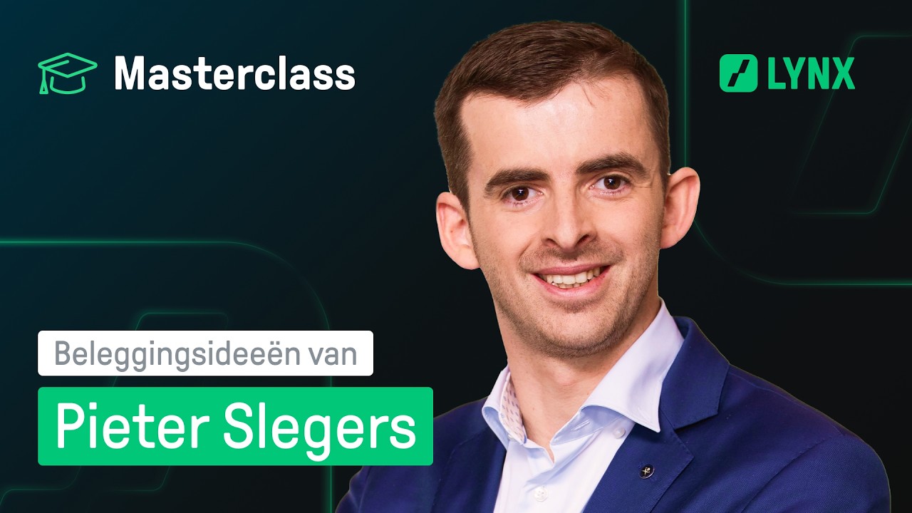 De beleggingsideeën van Pieter Slegers | LYNX Masterclass