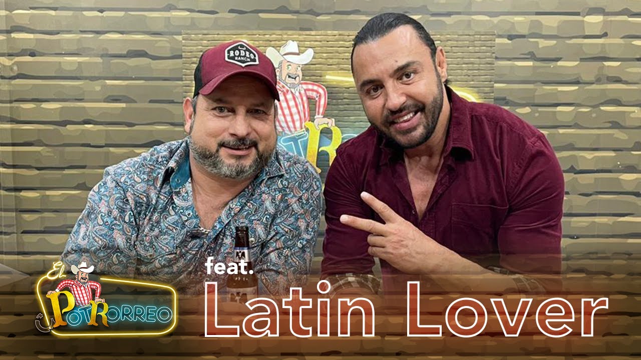 El Potrorreo con Latin Lover