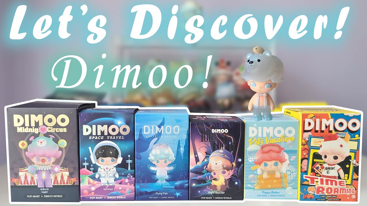 Let's Discover & Unbox Popmart x Dimoo blind box series (Space Travel, Time Roaming, Forest Night +)