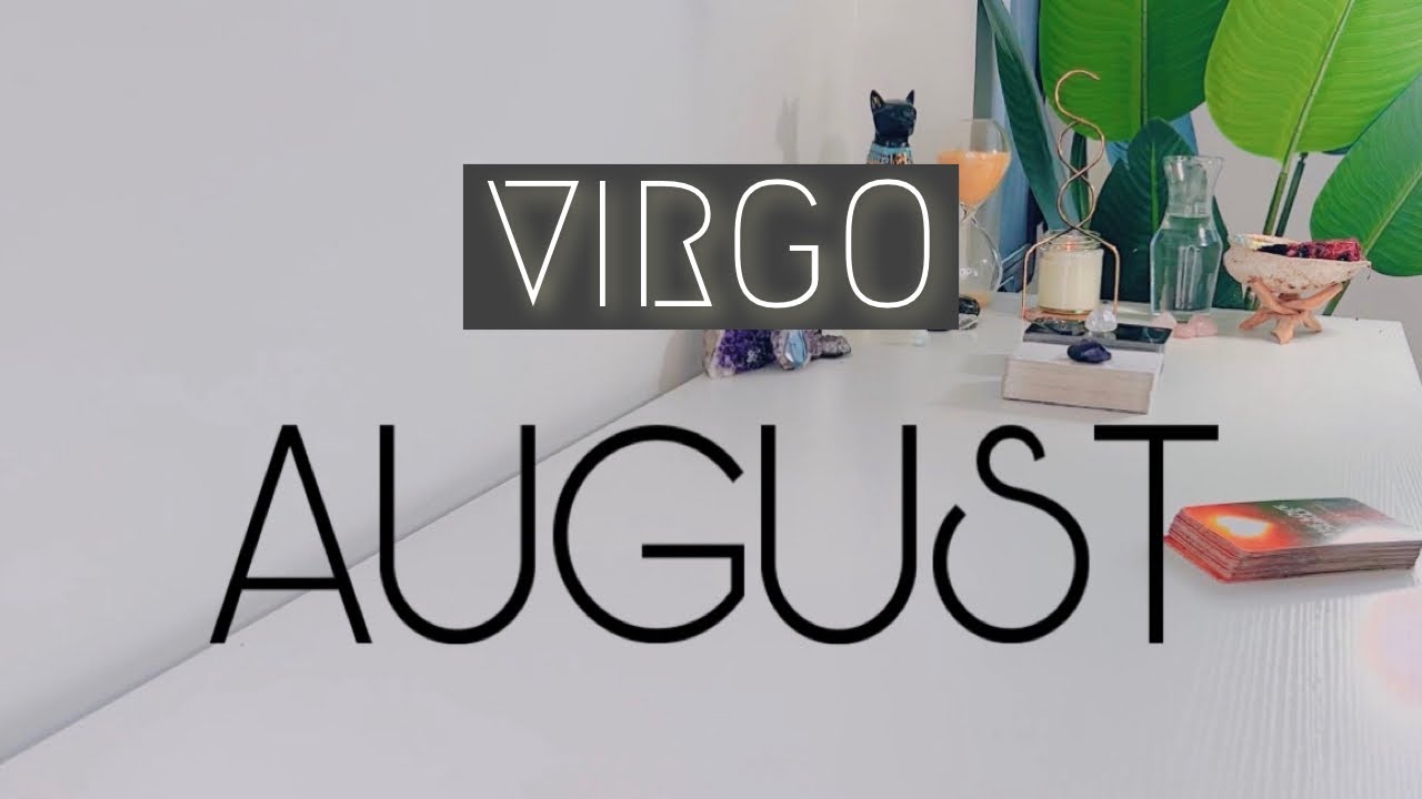 Virgo AUGUST | They're Obsessively Watching .... - Virgo Tarot Reading
