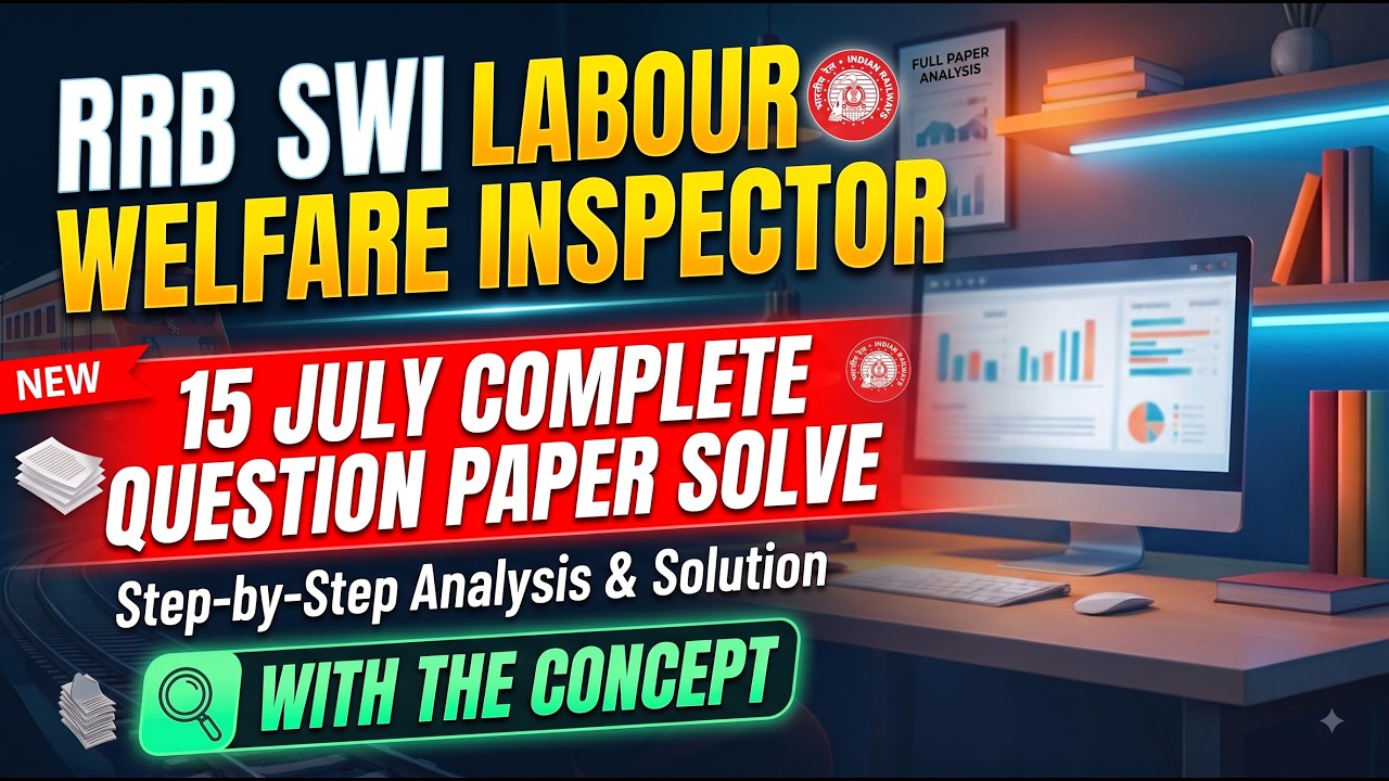 🔴 LIVE: RRB SWI 15 July 2026 Complete Paper Solved | Labour Welfare Inspector Answer Key & Analysis