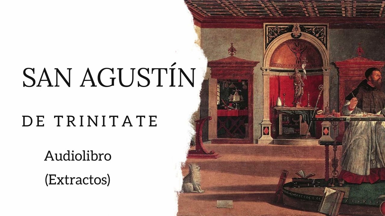 De Trinitate - San Agustín (Extractos)