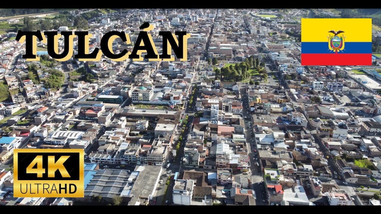 Tulc&aacute;n, Ecuador 🇪🇨 (extended version) | Drone 4K
