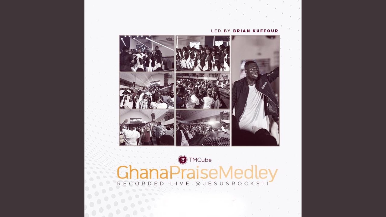 Ghana Praise Medley