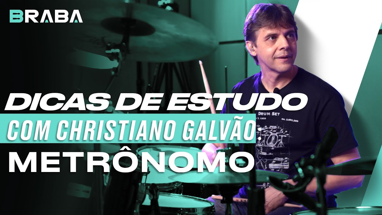 Dicas de Estudo com CHRISTIANO GALVÃO (METRÔNOMO) | Braba