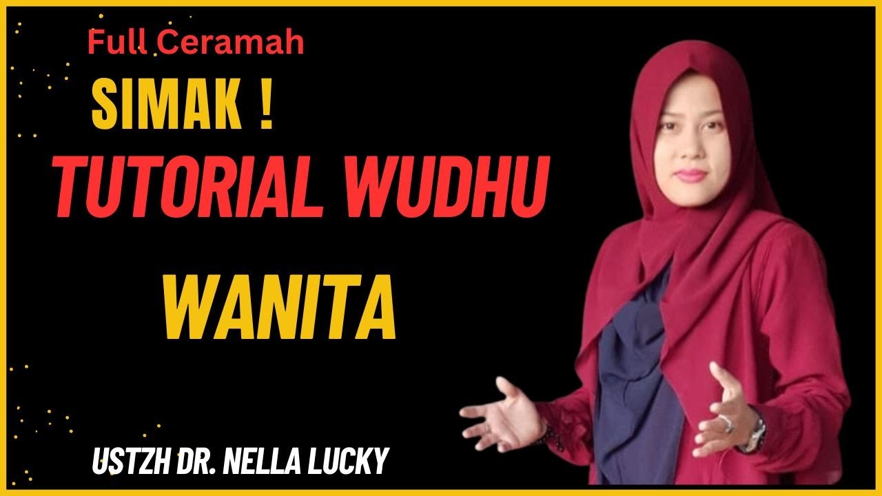 🔴Detil penting ! Tutorial Wudhu Wanita bersama Ustadzah Dr. Nella Lucky
