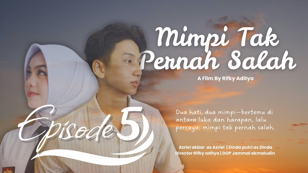 Mimpi Tak Pernah Salah - EPISODE 5 (END)