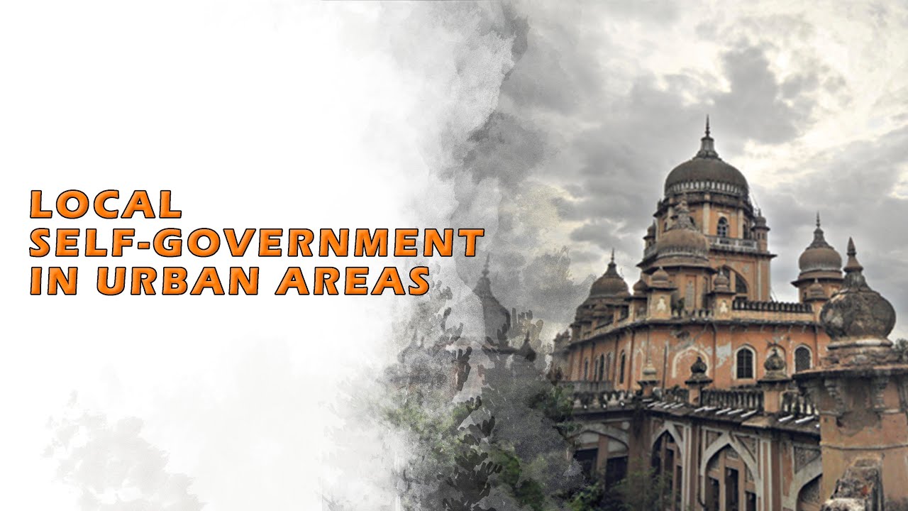 Local Self-Government in Urban Areas || VI Class