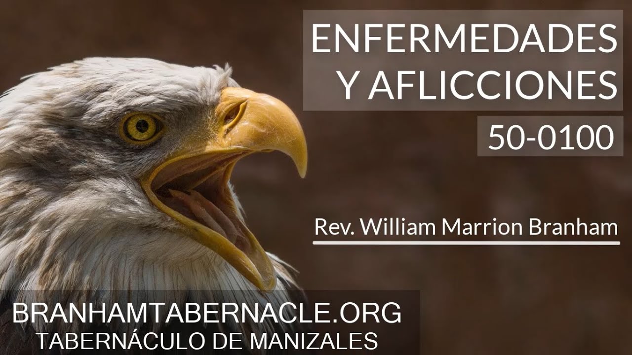 50-0100 | Enfermedades y Aflicciones | William Marrion Branham