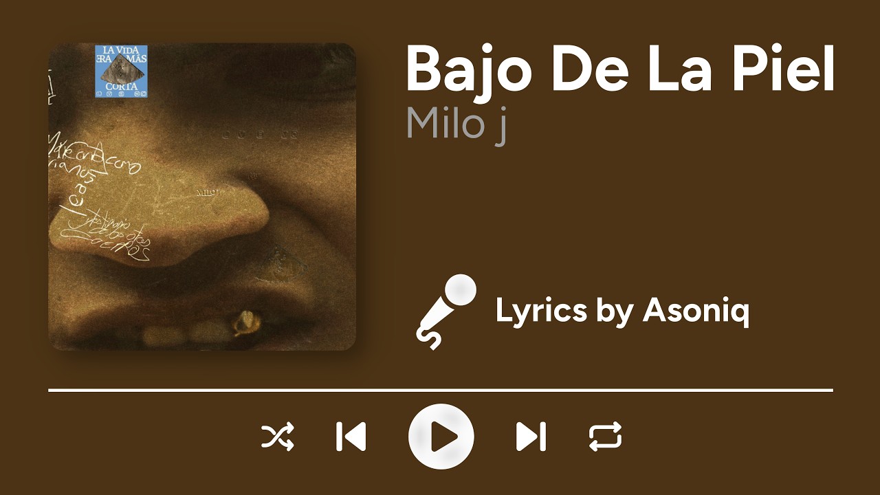 Milo j - Bajo De La Piel (Letra/Lyrics)
