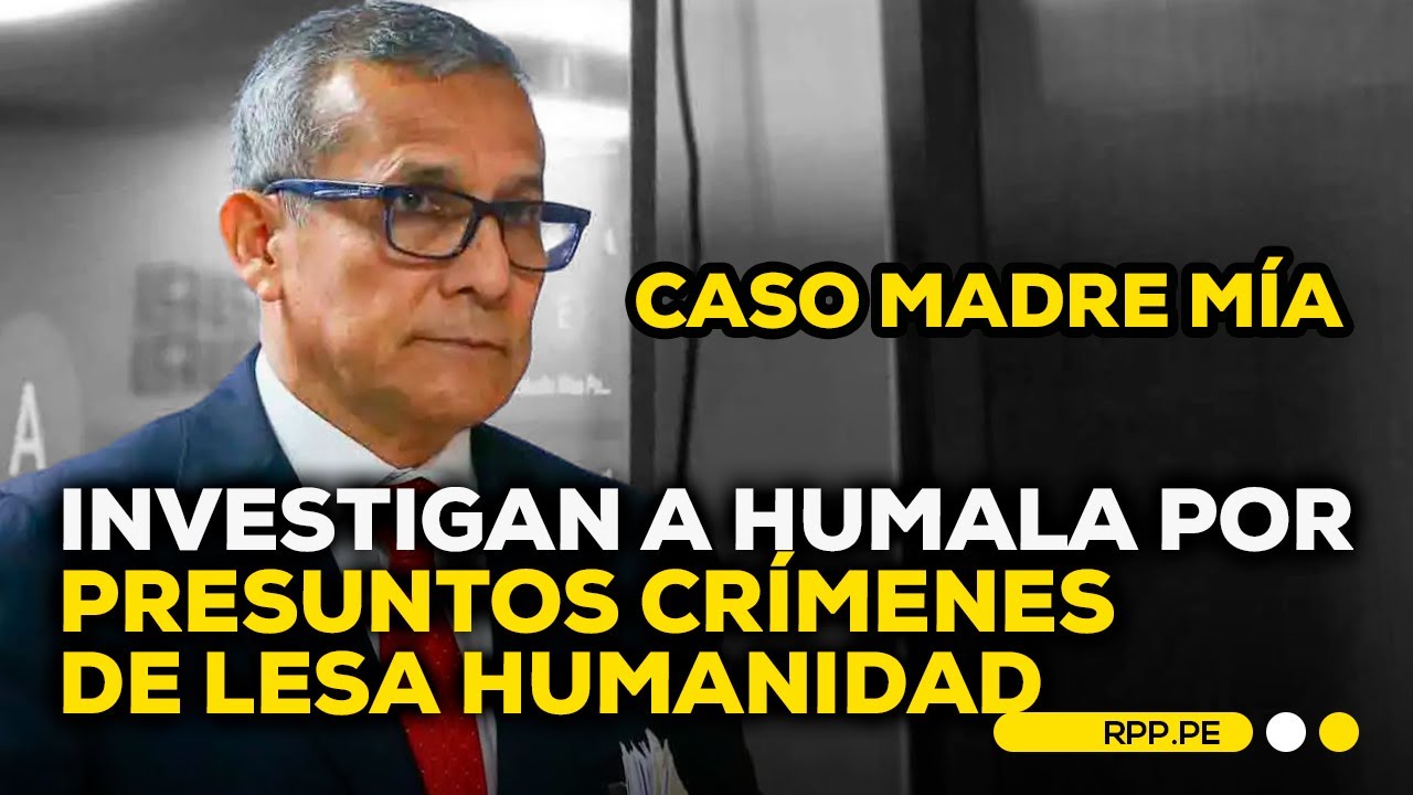 Caso Madre M&iacute;a: Ministerio P&uacute;blico inicia investigaci&oacute;n a Ollanta Humala #RPPDESPACHO
