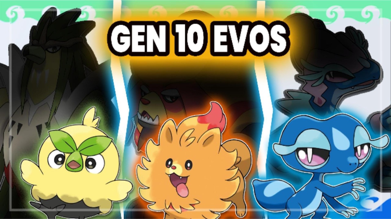 GEN 10 STARTER EVOLUTIONS -My Prediction