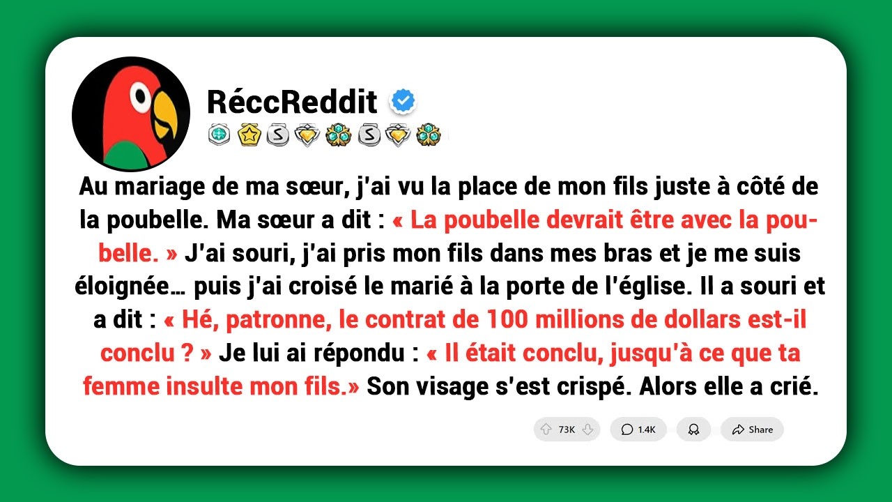 Au mariage, ma sœur a fait asseoir mon fils à côté de la poubelle. Alors le marié a dit :...