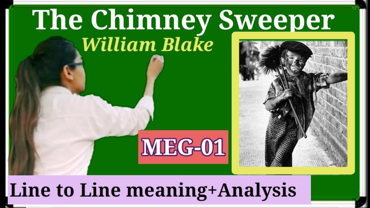 The Chimney Sweeper by William Blake Explanation in hindi.Line to line Explanation.Song of innocence