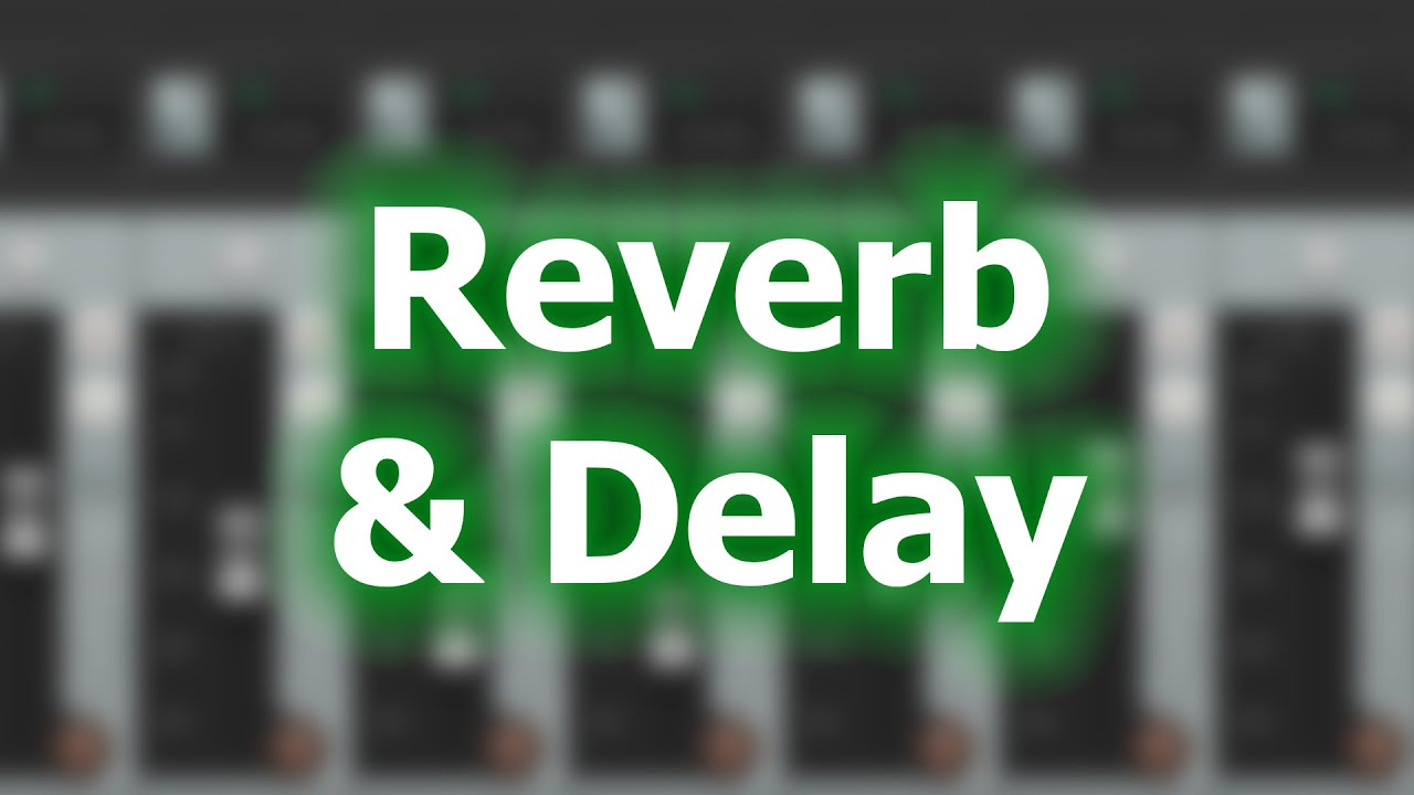 Mezcla en REAPER - Reverb y Delay
