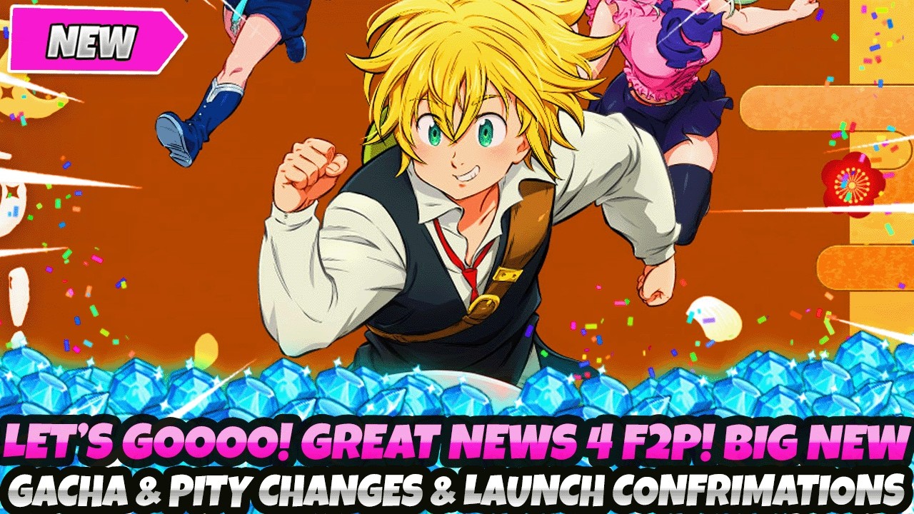 *LET'S GOOOOO!* GREAT NEWS FOR F2Ps! BIG NEW GACHA & PITY CHANGES + LAUNCH CONFIRMATIONS (7DS Origin