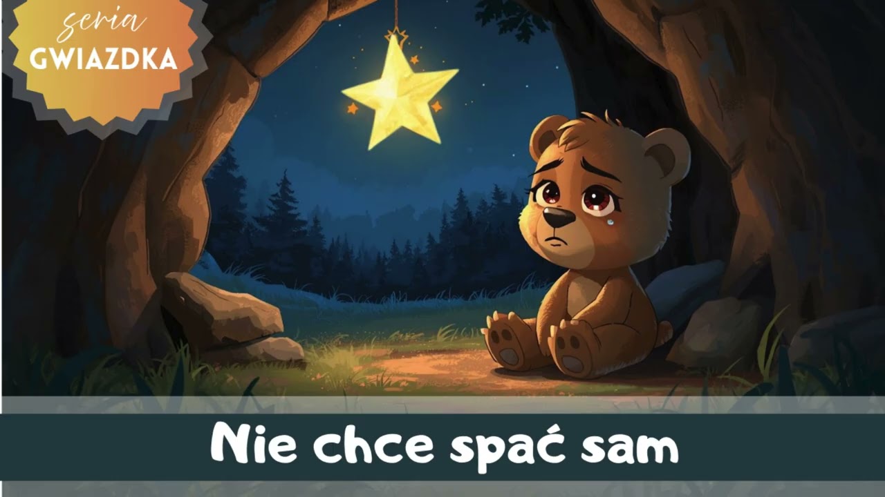 Bajka na dobranoc | Gwiazdka i niedźwiadek, który bał się zasnąć sam | Audiobajka dla dzieci  🌙