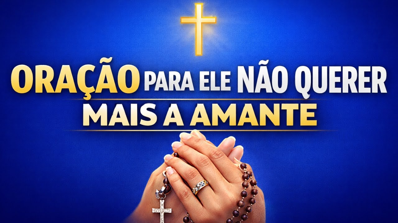 Oração Para Deus Tirar a Amante do Coração Dele | Milagre no Casamento