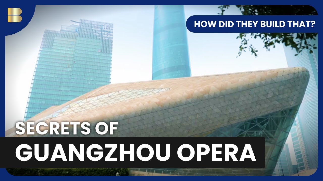 Inside the Guangzhou Opera House | How Did They Build That?