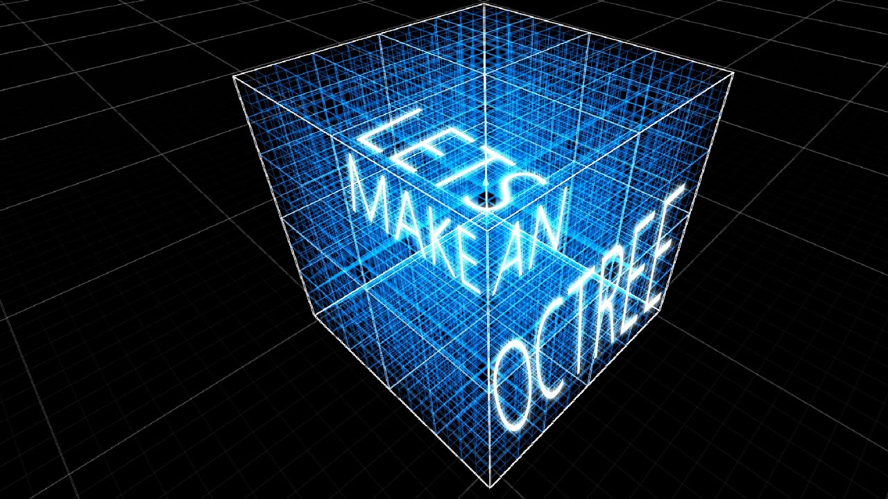 Lets Make an Octree in Unity