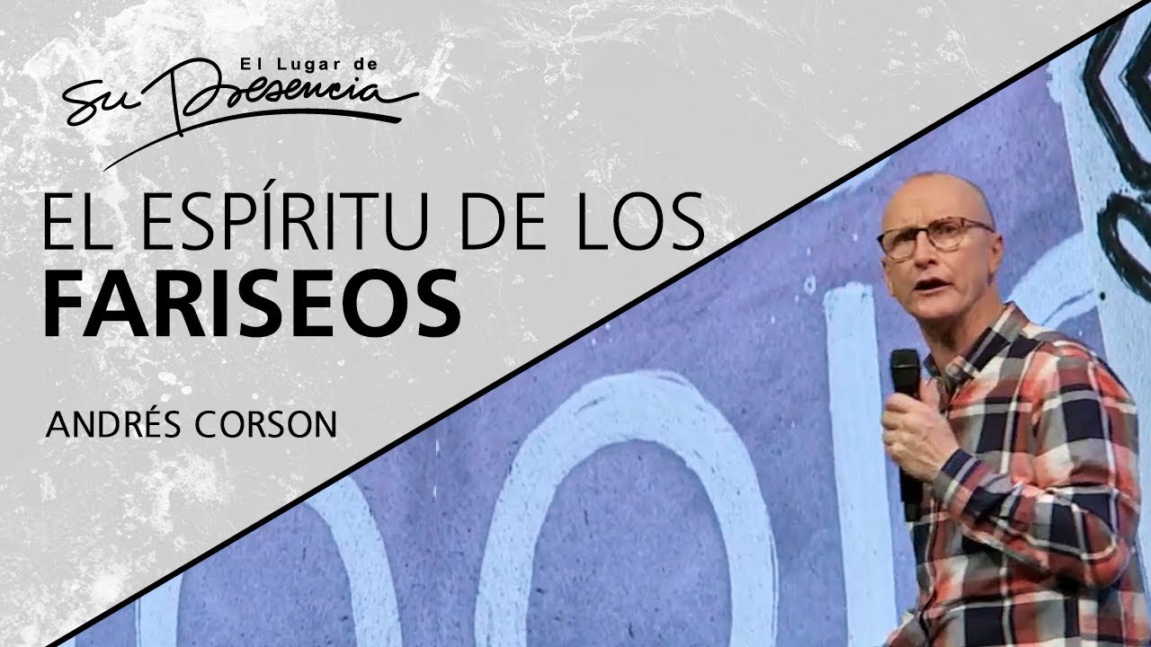 📺 El espíritu de los fariseos - @AndresCorson - 31 Marzo 2019