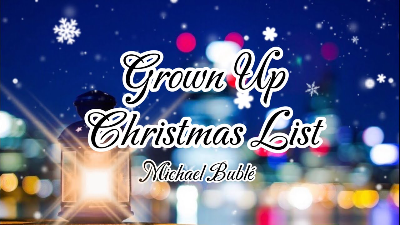 Grown Up Christmas List - Michael Bublé Karaoke Version / Male Key Instrumental / Minus One