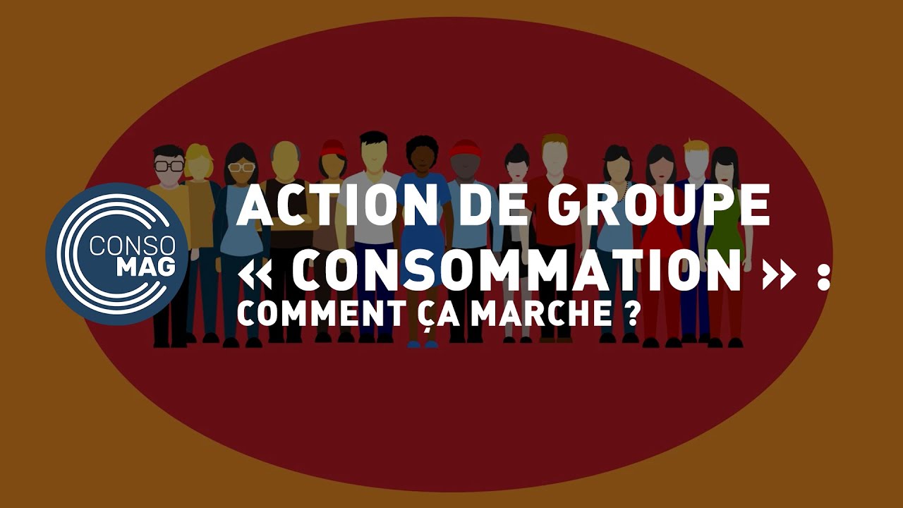 Action de groupe « consommation » : comment ça marche ? #CONSOMAG