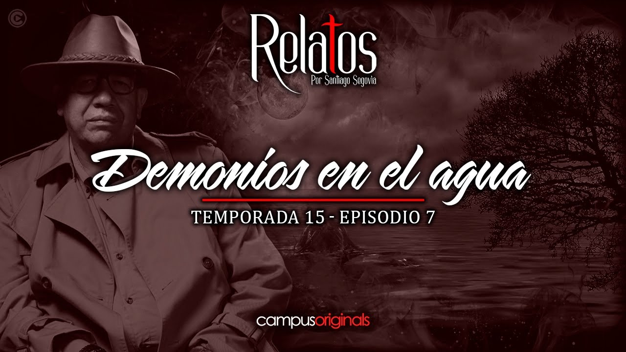 Episodio 7 T15 - Demonios en el agua