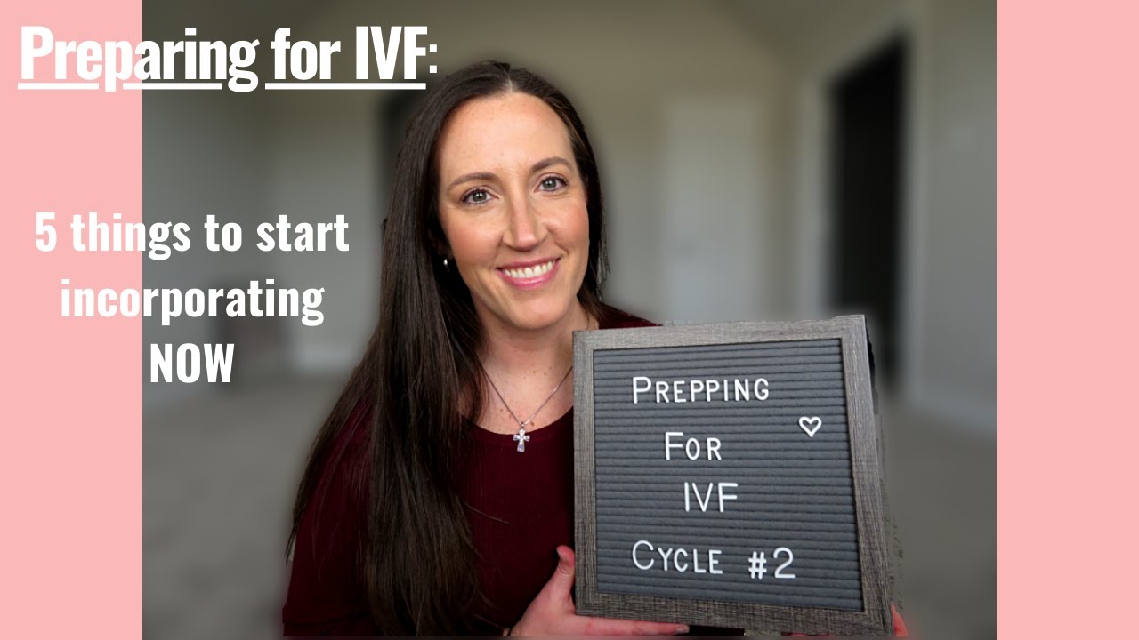 HOW TO PREPARE FOR AN IVF CYCLE | The 5 Things I'm Doing right NOW