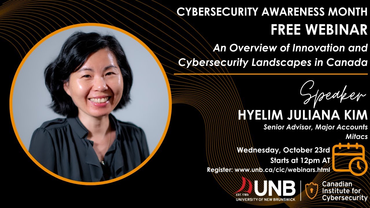 An Overview of Innovation and Cybersecurity Landscapes in Canada by Hyelim Juliana Kim
