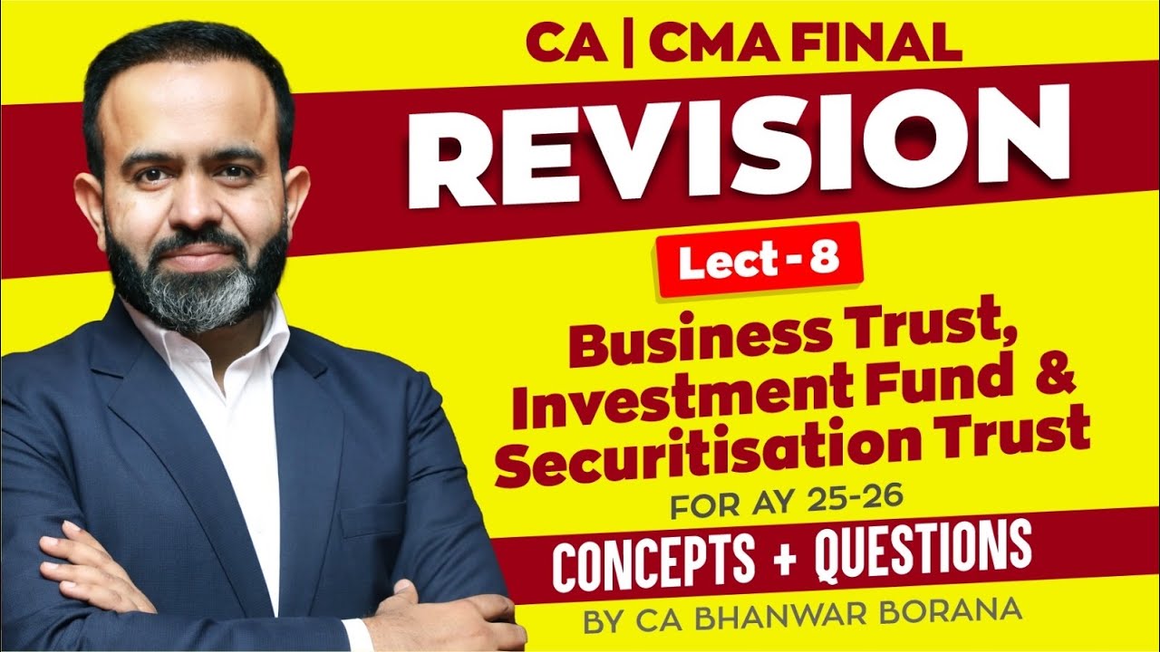 FINAL Revision SEP 25 & JAN 26 l Business Trust, Invst Fund   l CA Bhanwar Borana Part - 8