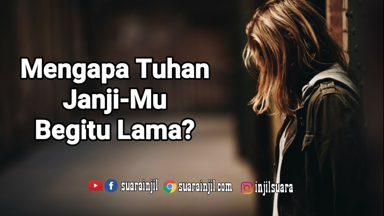 Mengapa Tuhan Begitu Lama? - Renungan dan Doa Malam