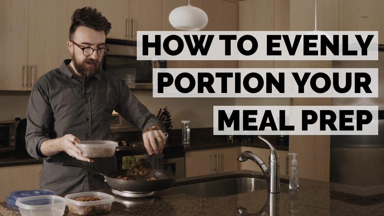 How to Divide Meal Prep | Low Calorie Cooking Basics