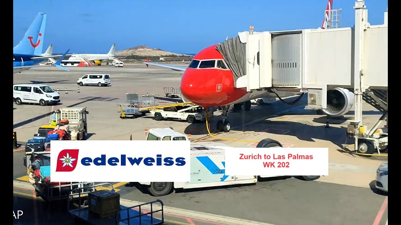 FLIGHTREPORT | EDELWEISS AIR | WK202 | AIRBUS A320-214 | ZURICH TO LAS PALMAS (ZRH-LPA)