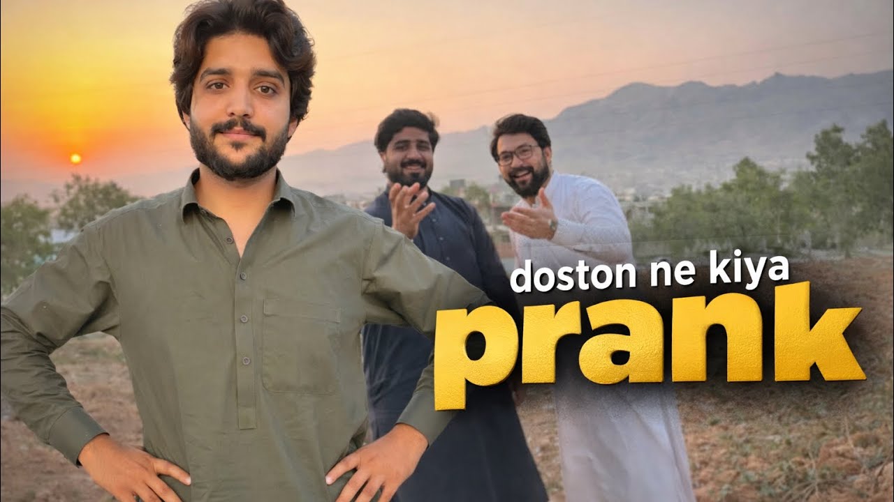 DOSTON NE KIYA PRANK 😳 🥹