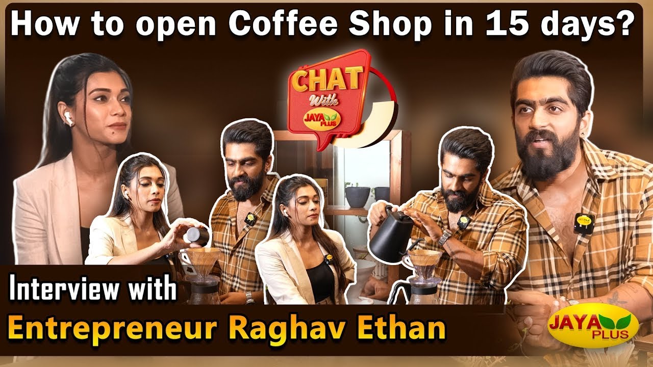 How to open Coffee Shop in 15 days? Interview with Entrepreneur Raghavan Ethan | Jaya Plus